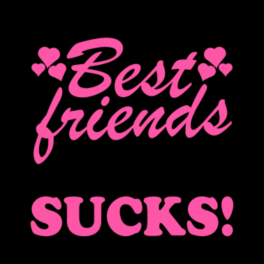 Motiv Wir sind beste Freunde, weil alle anderen sind