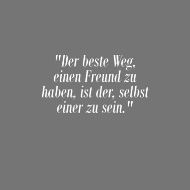 Motiv Der beste Weg einen Freund... Freundschaftsspruch