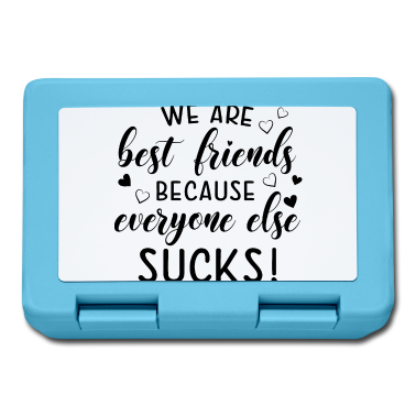 Beste Freunde Geschenke Brotdose - Wir sind beste Freunde, weil alle anderen scheiße sind