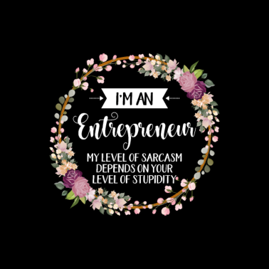 Motiv Ich bin ein Unternehmer, von dem mein Sarkasmus abhängt