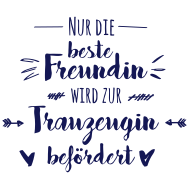 Motiv Trauzeugin Beste Freundin Hochzeit Geschenk