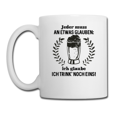 Beste Freunde Geschenke Tasse - Jeder muss an etwas glauben ich glaube ich trink'