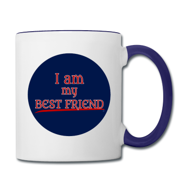 Beste Freunde Geschenke Tasse - Ich bin mein bester Freund