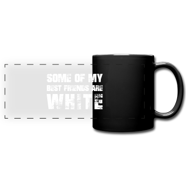 Beste Freunde Geschenke Tasse - Einige meiner besten Freunde sind weiß