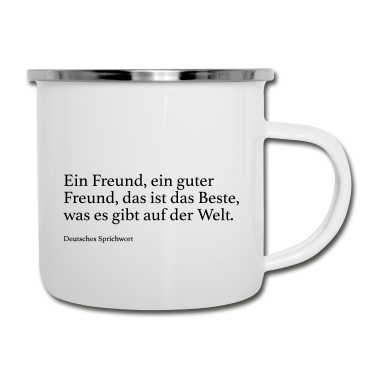 Beste Freunde Geschenke Emaille Tasse - Ein Freund, ein guter Freund, das ist das Beste,