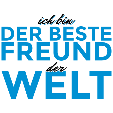 Motiv Ich bin der beste Freund der Welt!