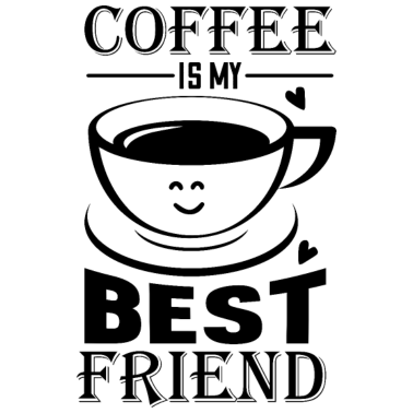 Motiv Kaffee ist mein bester Freund