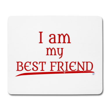 Beste Freunde Geschenke Mousepad - Ich bin mein bester Freund