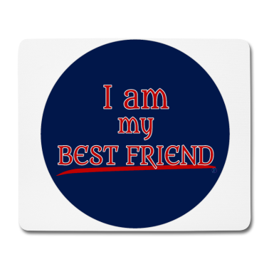 Beste Freunde Geschenke Mousepad - Ich bin mein bester Freund