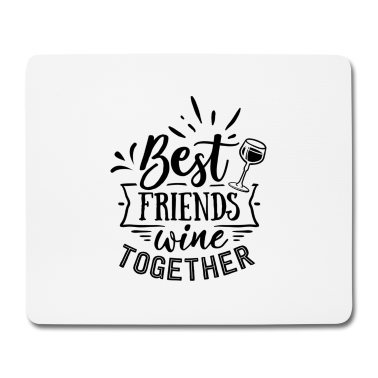 Beste Freunde Geschenke Mousepad - Beste Freunde Wein
