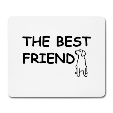Beste Freunde Geschenke Mousepad - Hund der beste Freund