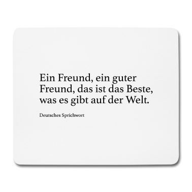Beste Freunde Geschenke Mousepad - Ein Freund, ein guter Freund, das ist das Beste,