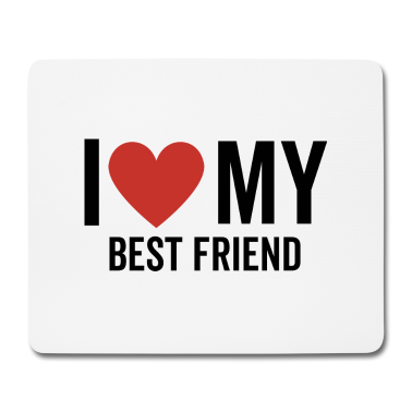 Beste Freunde Geschenke Mousepad - Ich liebe meinen besten Freund