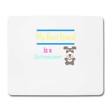 Beste Freunde Geschenke Mousepad - Mein bester Freund ist ein Schnauzer