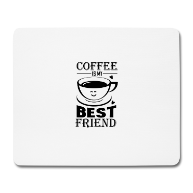 Beste Freunde Geschenke Mousepad - Kaffee ist mein bester Freund