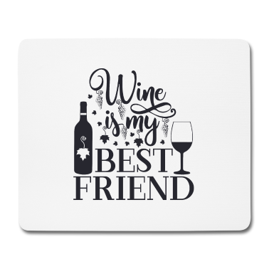 Beste Freunde Geschenke Mousepad - Wein ist mein bester Freund