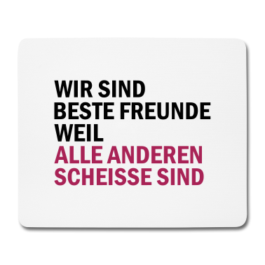 Beste Freunde Geschenke Mousepad - Beste Freunde alle anderen sind scheisse