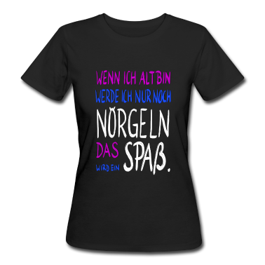 70 Geburtstag Geschenk T-Shirt - wenn ich alt bin ....