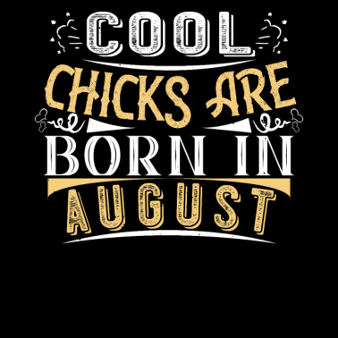 Motiv Coole Girls werden am August Geburtstag geboren