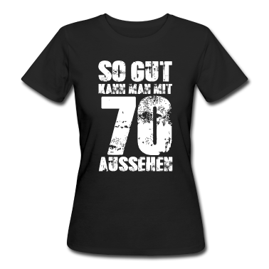 70 Geburtstag Geschenk T-Shirt - 70. Geburtstag