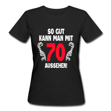 70 Geburtstag Geschenk T-Shirt - 70. Geburtstag