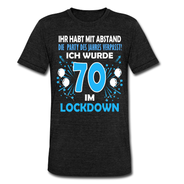 70 Geburtstag Geschenk T-Shirt - 70 Geburtstag Lockdown Geschenk 70. Geburtstag