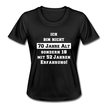 70 Geburtstag Geschenk T-Shirt - Ich Bin Nicht 70 Jahre alt 70. Geburtstag