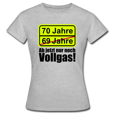 70 Geburtstag Geschenk T-Shirt - 70 Jahre lustiges Schild 70. Geburtstag