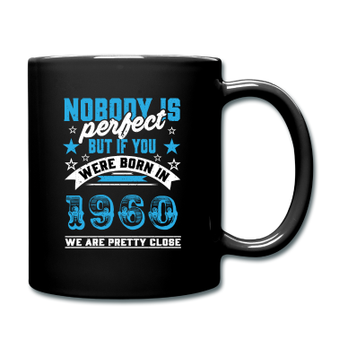 70 Geburtstag Geschenk Tasse - Niemand ist perfekt, außer ihr wurdet 1960 geboren.