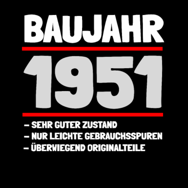 Motiv Baujahr 1951 und 70 Jahre alt!