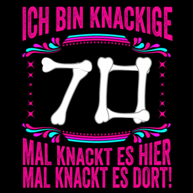 Motiv 70. Geburtstag Alter Sack 70 Alte Schachtel 70