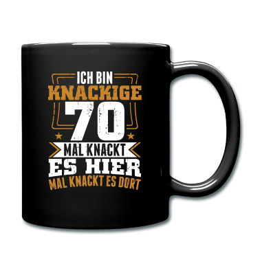 70 Geburtstag Geschenk Tasse - Ich bin knackige 70 - Geburtstag Geschenk