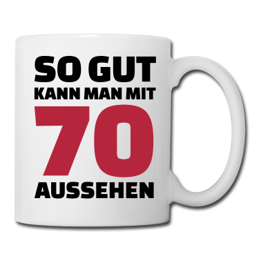 70 Geburtstag Geschenk Tasse - 70 Geburtstag
