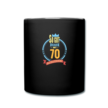 70 Geburtstag Geschenk Tasse - 70 Geburtstag