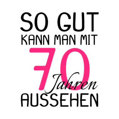 Motiv 70 Geburtstag Geschenk