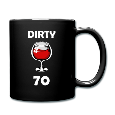 70 Geburtstag Geschenk Tasse - Dirty 70. Geburtstag