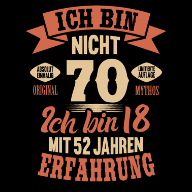 Motiv 70. Geburtstag Lustiges Ich bin nicht 70 Jahre