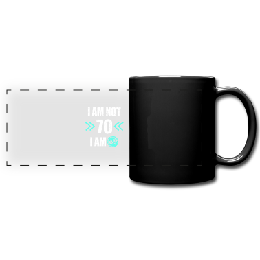 70 Geburtstag Geschenk Tasse - I'm i am Not 70 I'm 69 + Tax 70.Geburtstag