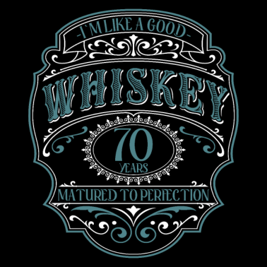 Motiv 70. Geburtstag 70 Jahre Ich bin wie guter Whisky