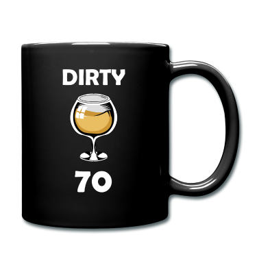 70 Geburtstag Geschenk Tasse - Dirty 70. Geburtstag
