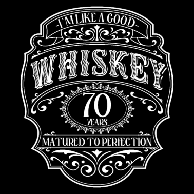 Motiv 70. Geburtstag 70 Jahre Ich bin wie guter Whisky
