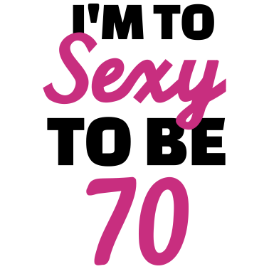 Motiv Sexy 70 Geburtstag