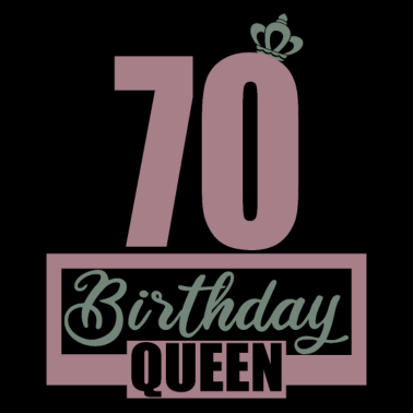 Motiv 70. Geburtstag 70 Jahre 70er Birthday Queen