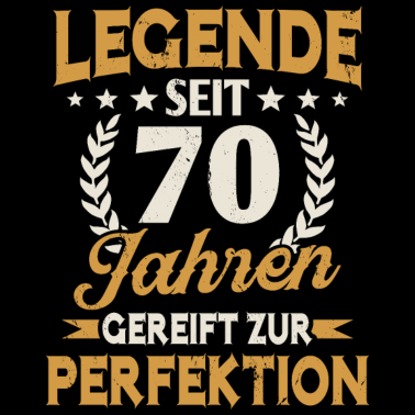 Motiv Legende seit 70 Jahren 70 Geburtstag Spruch