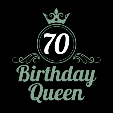 Motiv 70. Geburtstag 70 Jahre 70er Birthday Queen