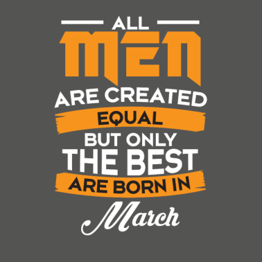 Motiv Geschenk Man - Männer - Vater Geburtstag März