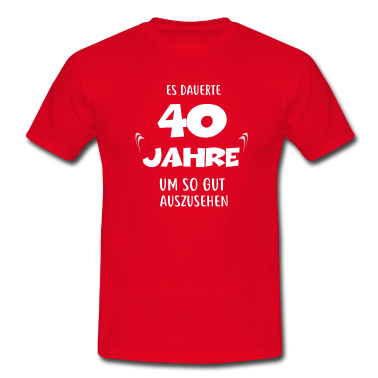 Geburtstag Geschenk Mann T-Shirt - 40. Geburtstag Geschenke Mann Männer Es Dauerte 40