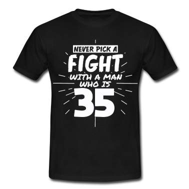 Geburtstag Geschenk Mann T-Shirt - 35.Geburtstag Männer 35 Jahre alt Mann