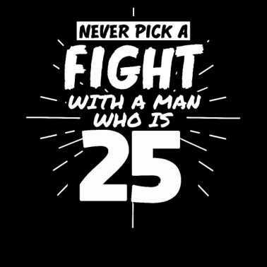 Motiv 25.Geburtstag Männer 25 Jahre alt Mann