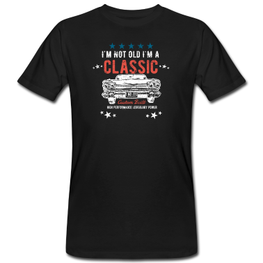 Geburtstag Geschenk Mann T-Shirt - Geburtstag Männer - Ich bin nicht alt Ich bin ein Klassiker